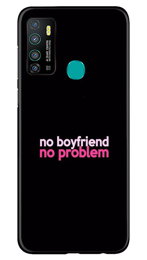No Boyfriend No problem Case for Infinix Hot 9(Design - 138)