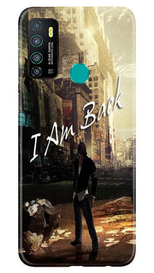 I am Back Mobile Back Case for Infinix Hot 9 (Design - 296)
