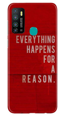 Everything Happens Reason Mobile Back Case for Infinix Hot 9 (Design - 378)