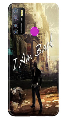 I am Back Mobile Back Case for Infinix Hot 9 Pro (Design - 296)