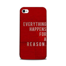 Everything Happens Reason Mobile Back Case for iPhone 5/ 5s  (Design - 378)