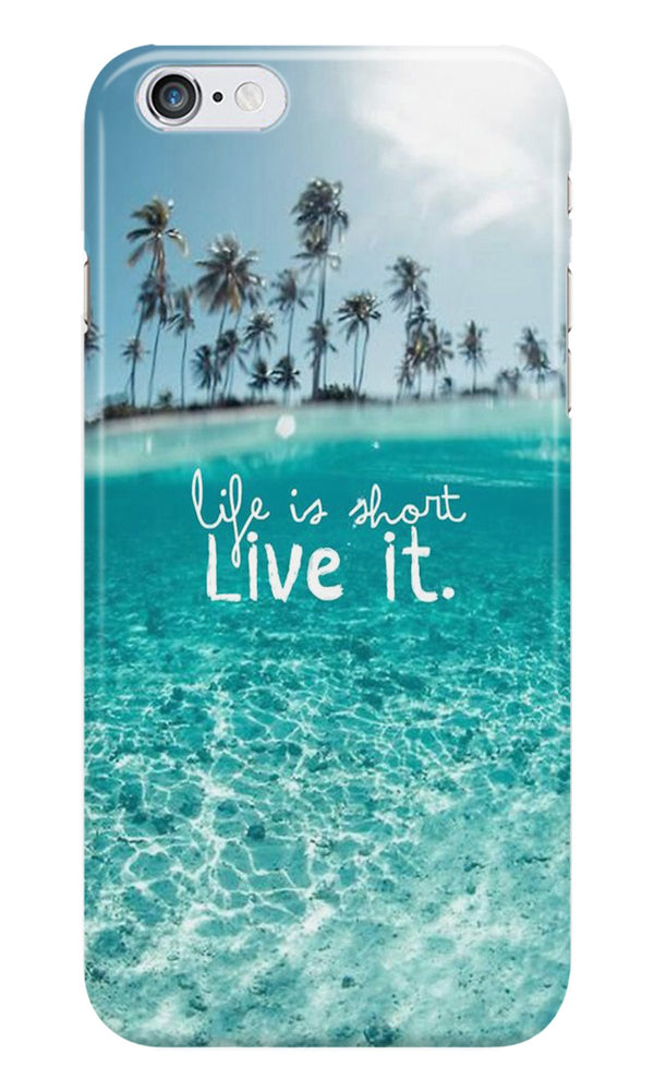 Life is short live it Case for iPhone 6 Plus/ 6s Plus