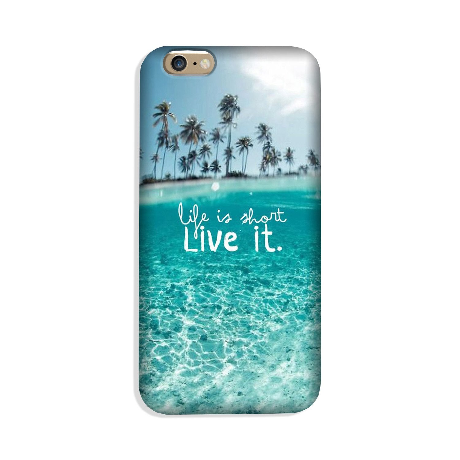Life is short live it Case for iPhone 8