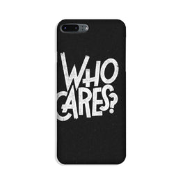 Who Cares Case for iPhone 8 Plus