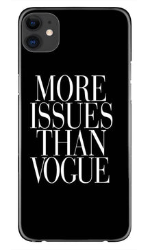 More Issues than Vague Mobile Back Case for iPhone 11 (Design - 74)