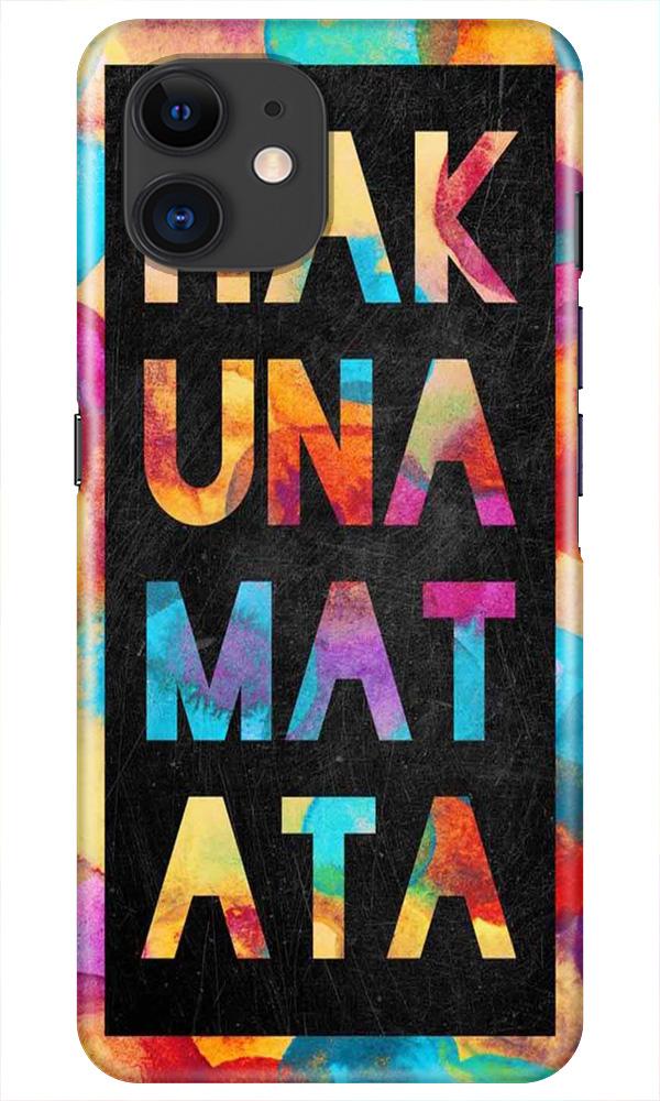 Hakuna Matata Mobile Back Case for iPhone 11  (Design - 323)