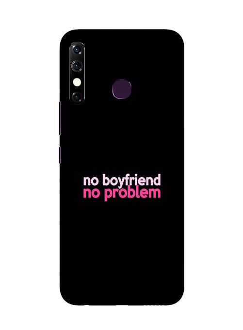 No Boyfriend No problem Case for Infinix Hot 8(Design - 138)