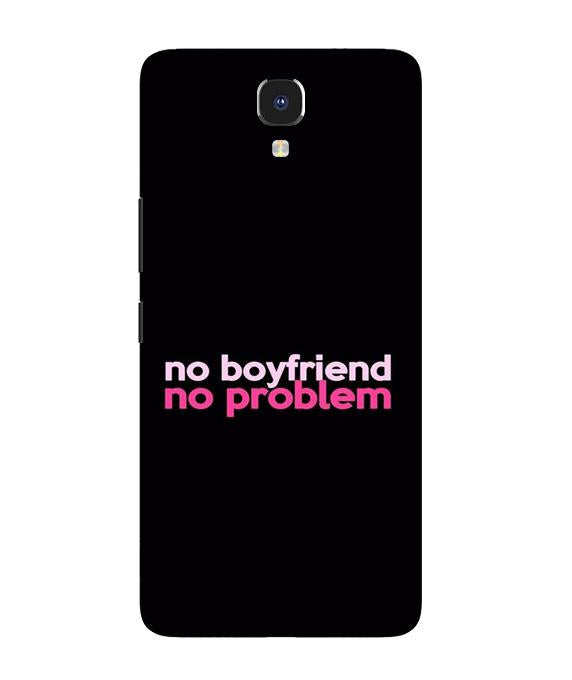 No Boyfriend No problem Case for Infinix Note 4(Design - 138)