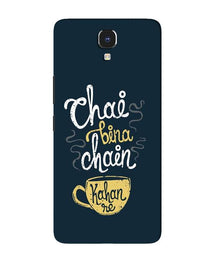 Chai Bina Chain Kahan Mobile Back Case for Infinix Note 4  (Design - 144)