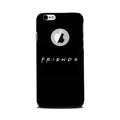 Friends Case for Iphone6  (Design - 143)
