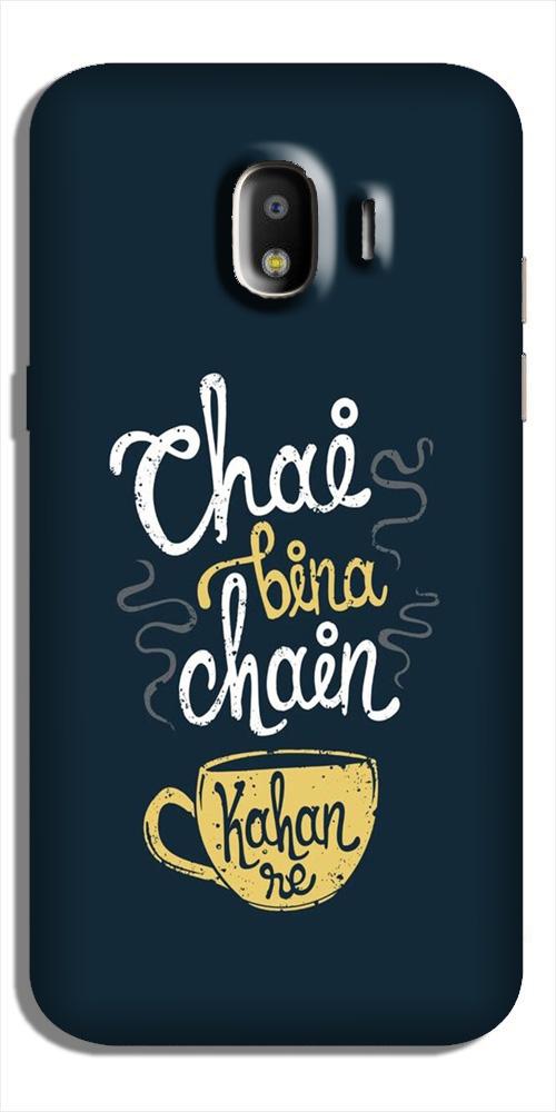 Chai Bina Chain Kahan Case for Galaxy J4  (Design - 144)