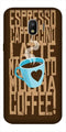 Love Coffee Mobile Back Case for Galaxy J4  (Design - 351)