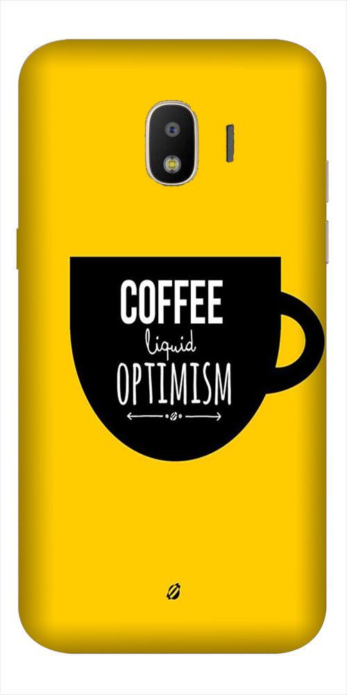 Coffee Optimism Mobile Back Case for Galaxy J2 2018   (Design - 353)