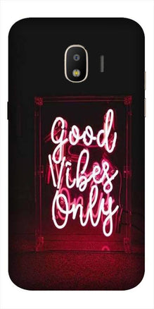 Good Vibes Only Mobile Back Case for Galaxy J2 Core   (Design - 354)