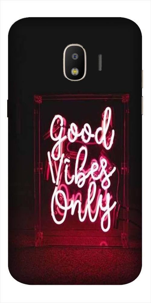 Good Vibes Only Mobile Back Case for Galaxy J4  (Design - 354)