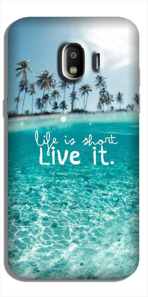 Life is short live it Case for Galaxy J2 (2018)