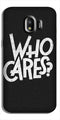Who Cares Case for Galaxy J4