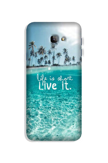 Life is short live it Case for Galaxy J4 Plus