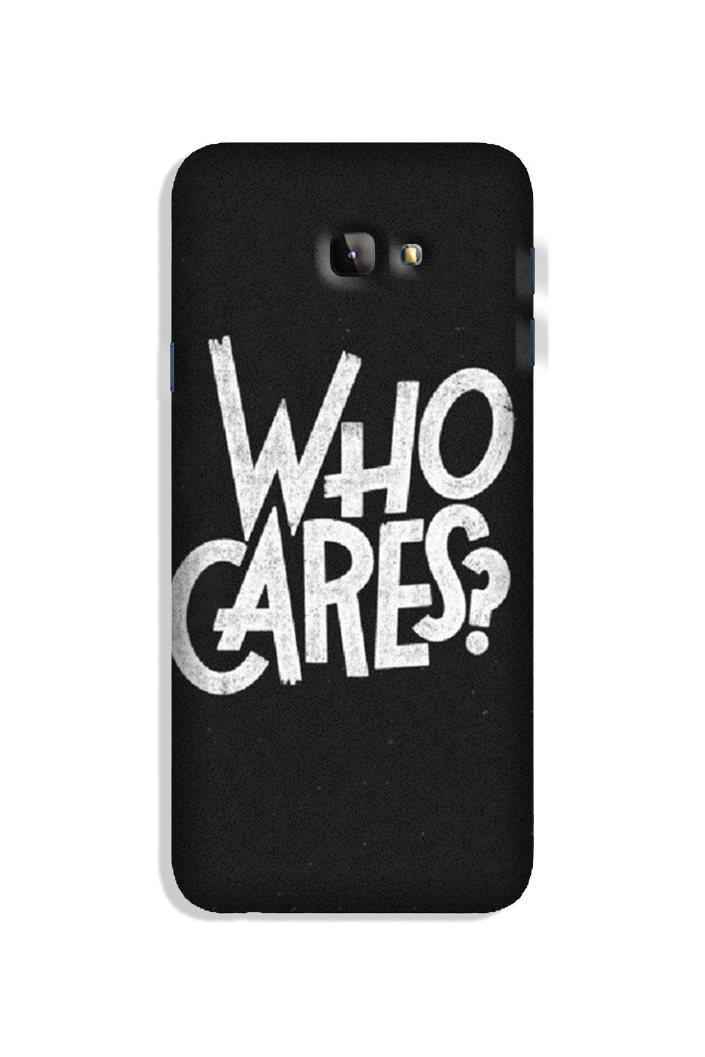 Who Cares Case for Galaxy J4 Plus