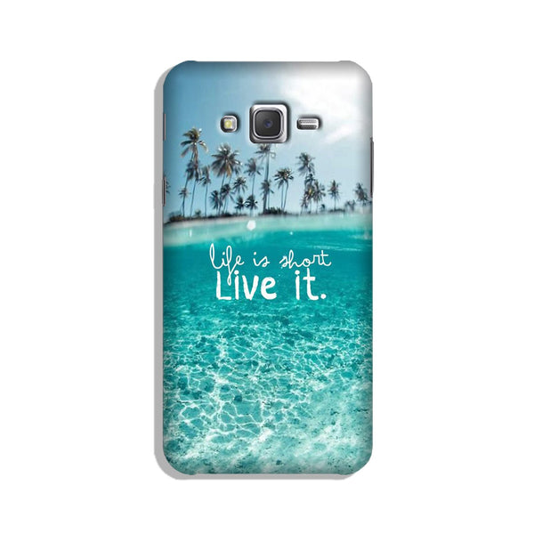 Life is short live it Case for Galaxy J7 Nxt