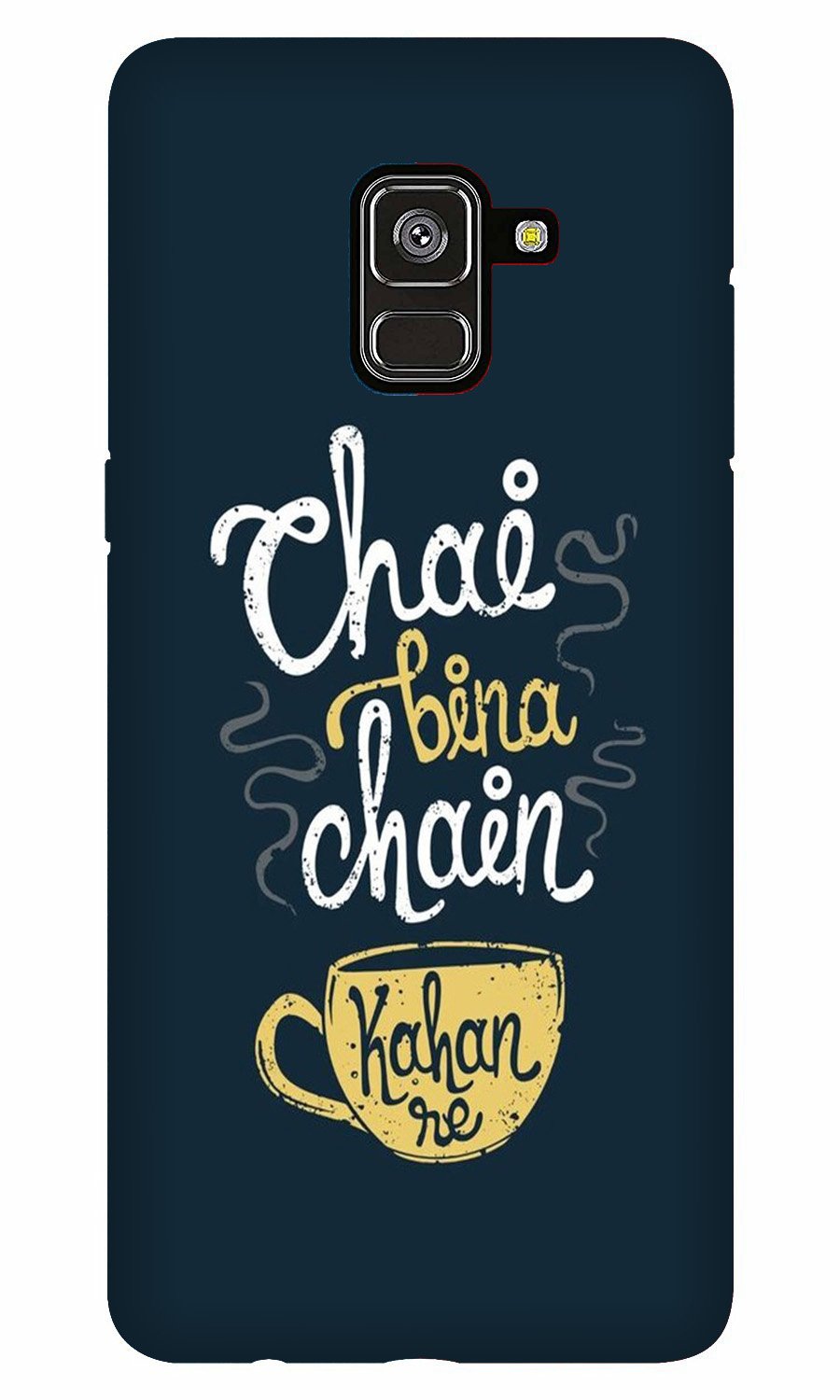 Chai Bina Chain Kahan Case for Galaxy J6/On6  (Design - 144)