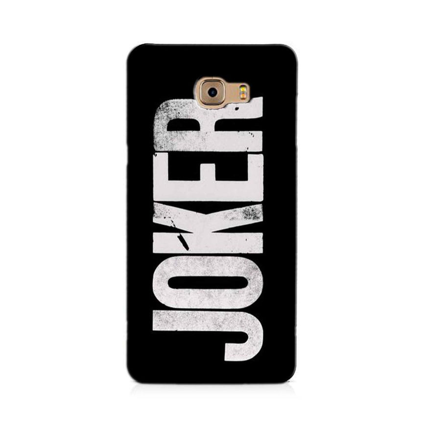 Joker Mobile Back Case for Galaxy C7 / C7 Pro   (Design - 327)