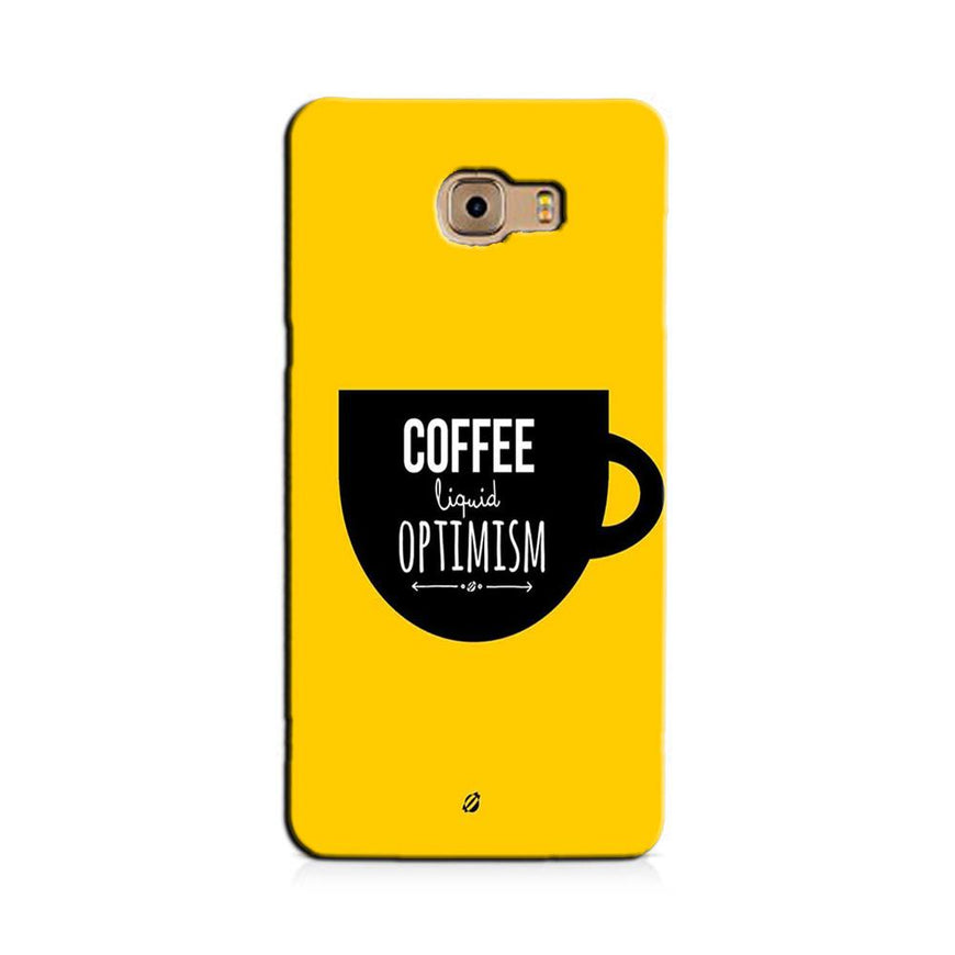 Coffee Optimism Mobile Back Case for Galaxy A9 / A9 Pro    (Design - 353)