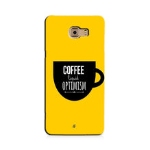 Coffee Optimism Mobile Back Case for Galaxy J7 Max   (Design - 353)
