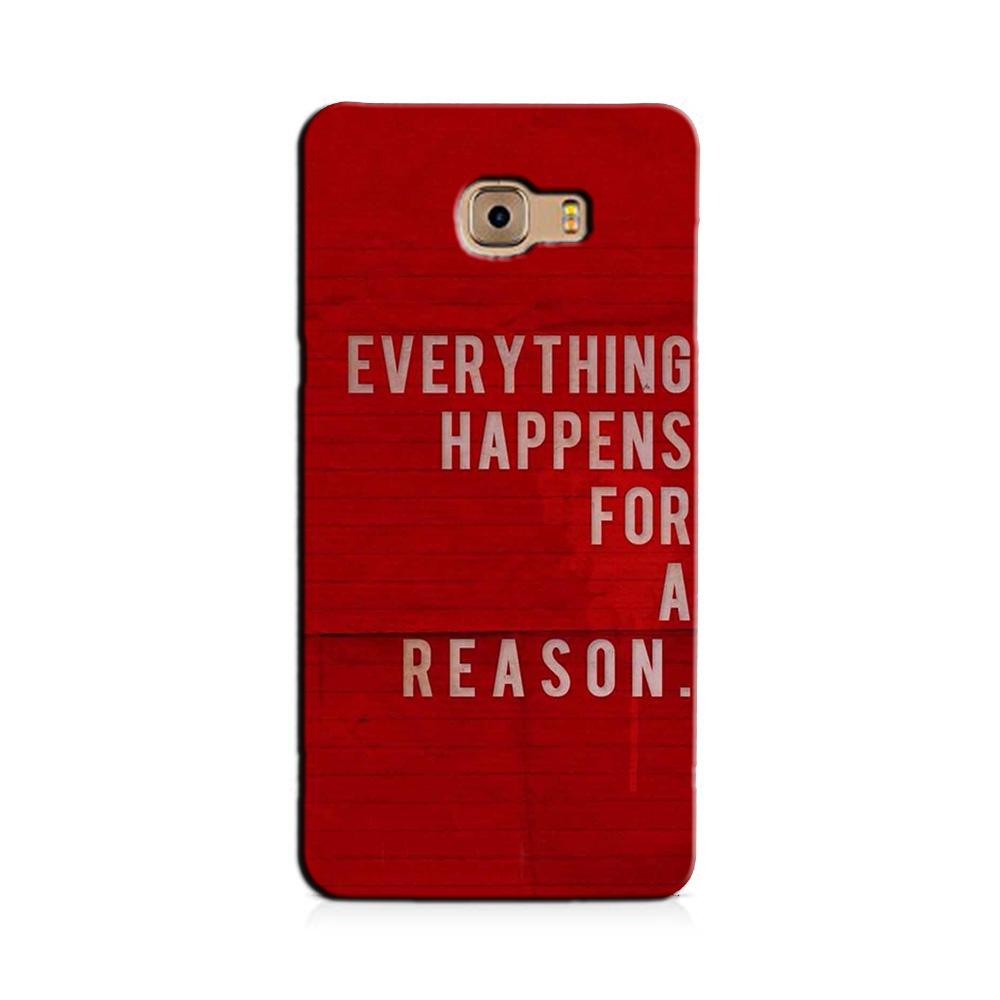 Everything Happens Reason Mobile Back Case for Galaxy J7 Max   (Design - 378)