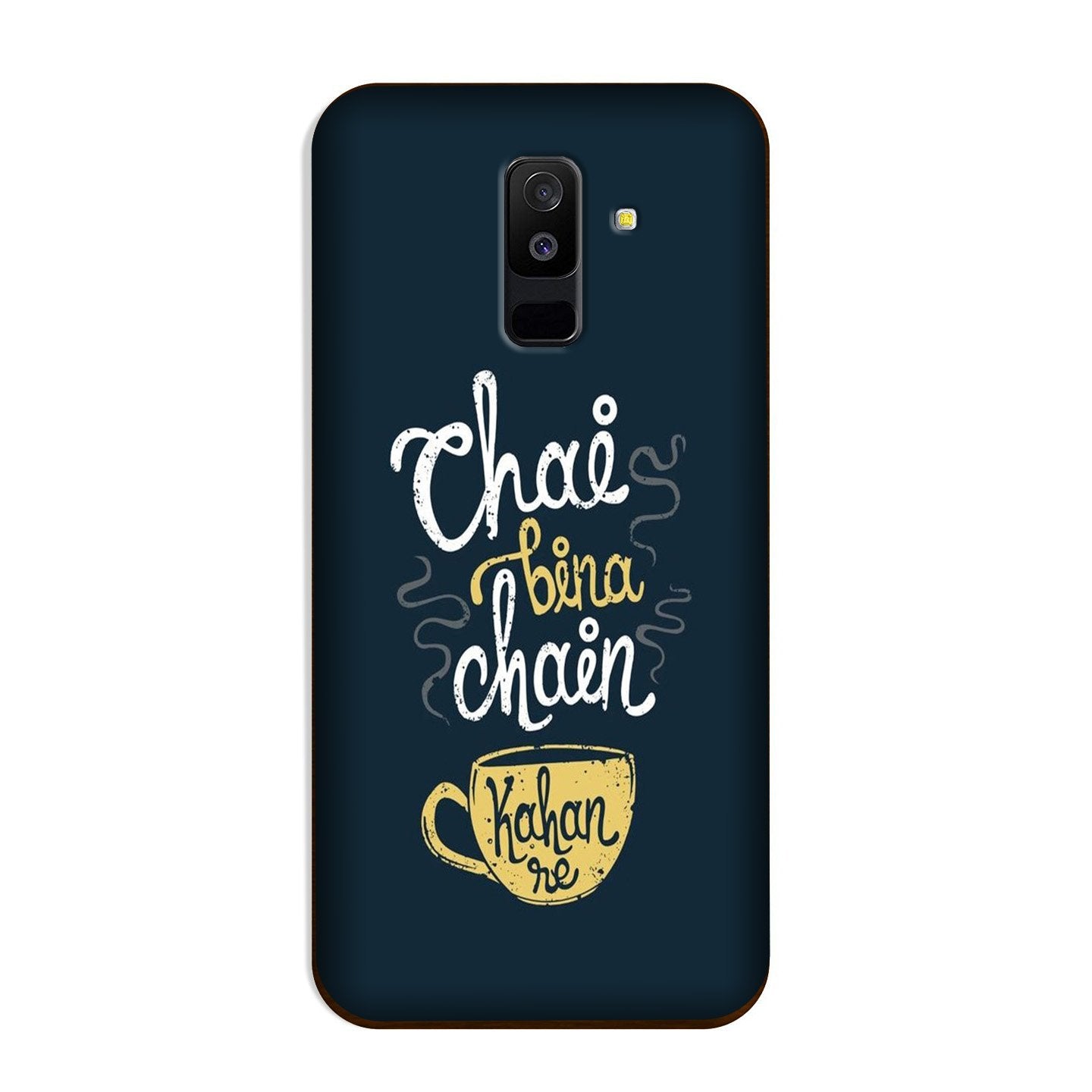 Chai Bina Chain Kahan Case for Galaxy A6 Plus  (Design - 144)