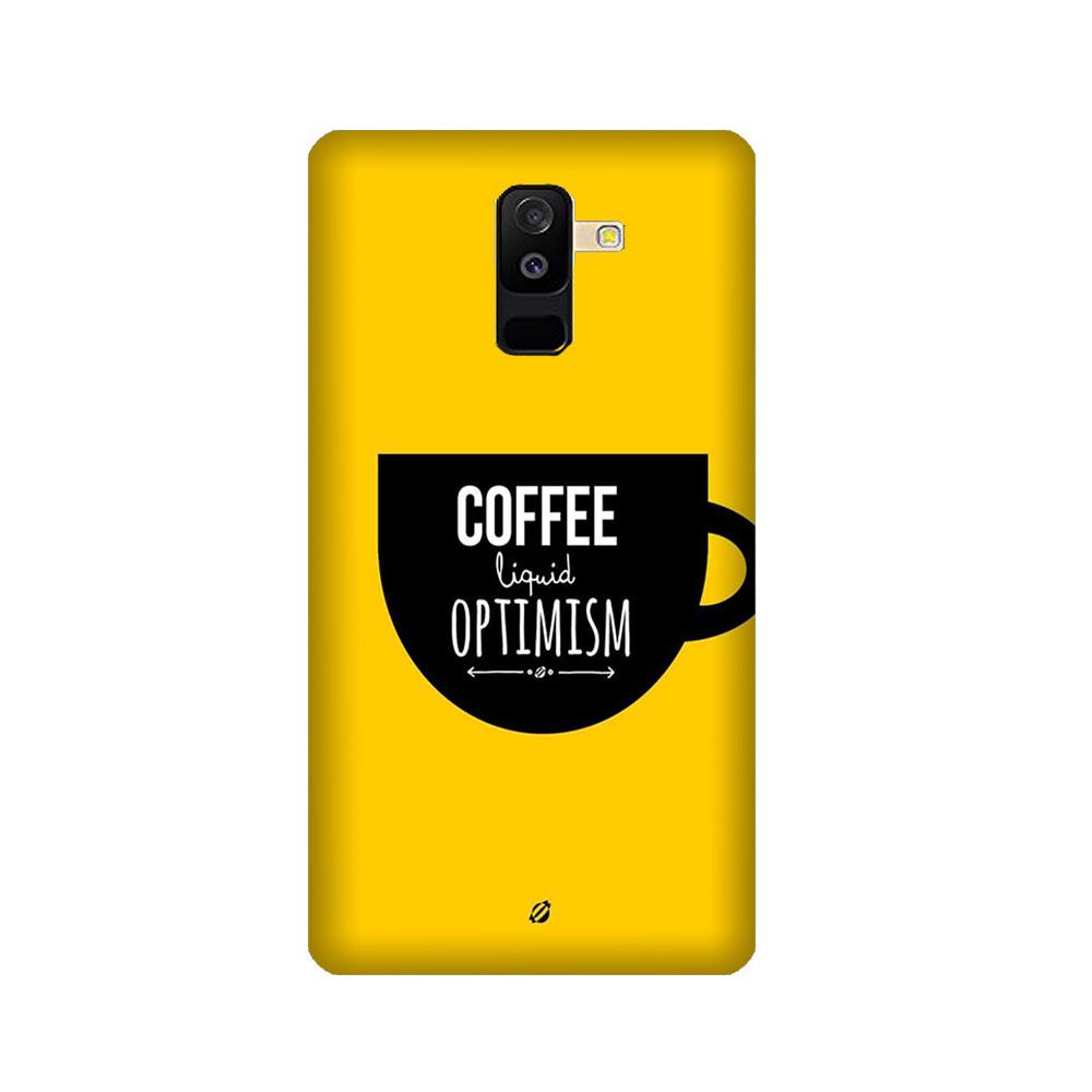 Coffee Optimism Mobile Back Case for Galaxy A6 Plus  (Design - 353)
