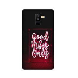 Good Vibes Only Mobile Back Case for Galaxy A6 Plus  (Design - 354)