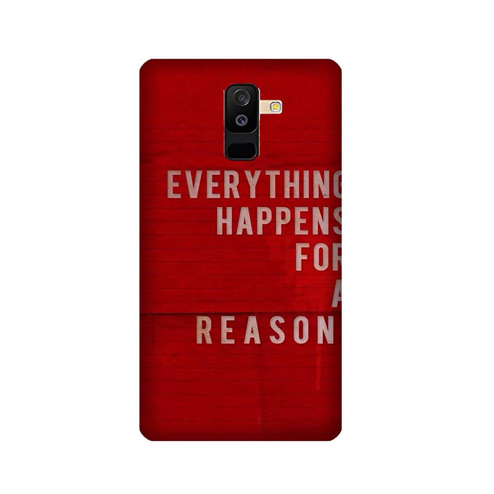 Everything Happens Reason Mobile Back Case for Galaxy J8   (Design - 378)