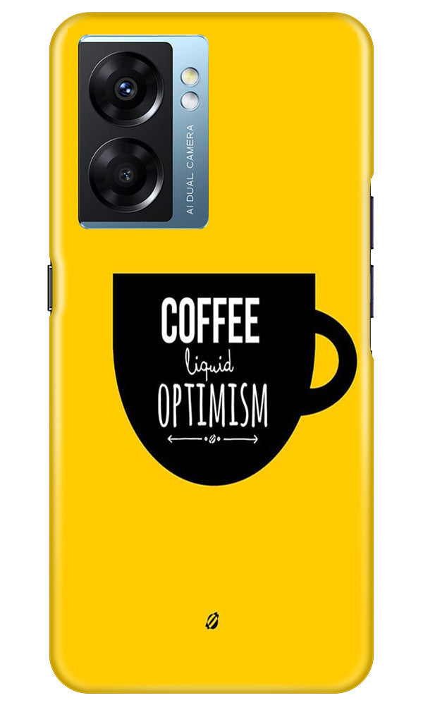 Coffee Optimism Mobile Back Case for Oppo K10 5G (Design - 313)