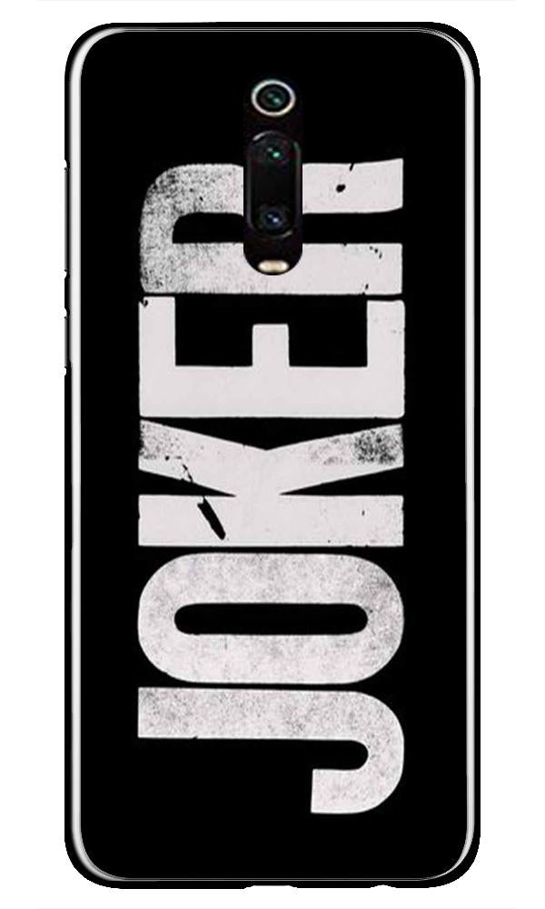 Joker Mobile Back Case for Xiaomi Redmi K20 / K20 Pro  (Design - 327)