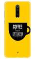 Coffee Optimism Mobile Back Case for Xiaomi Redmi K20 / K20 Pro  (Design - 353)