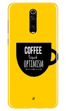 Coffee Optimism Mobile Back Case for Xiaomi Redmi K20 / K20 Pro  (Design - 353)