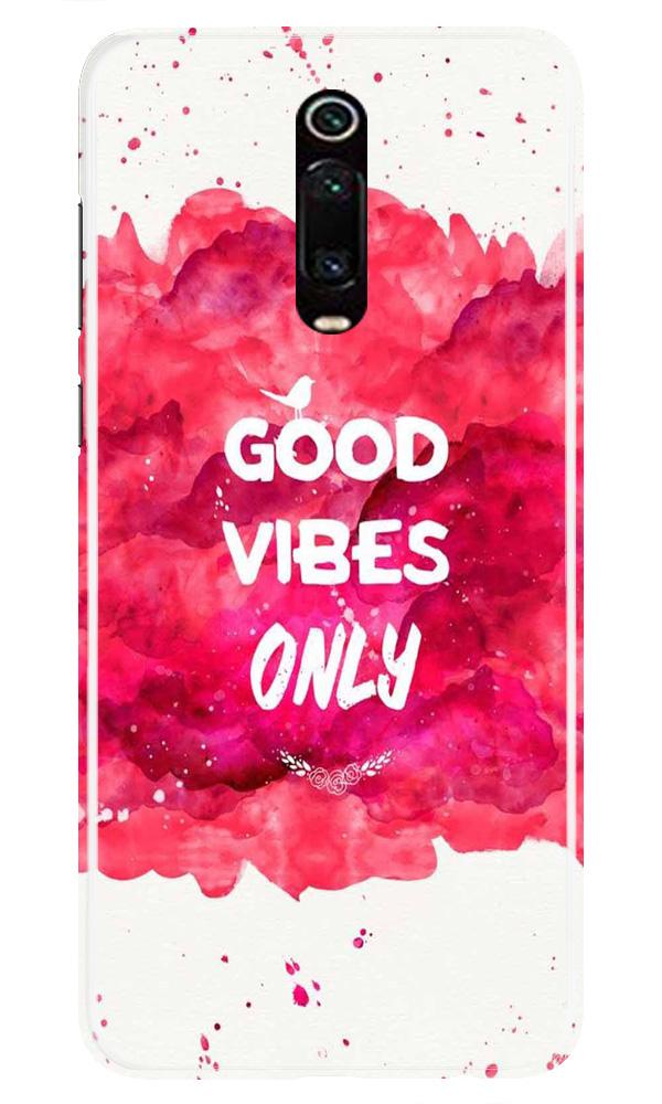 Good Vibes Only Mobile Back Case for Xiaomi Redmi K20 / K20 Pro  (Design - 393)