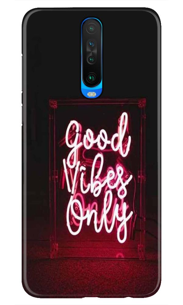 Good Vibes Only Mobile Back Case for Redmi K30  (Design - 354)