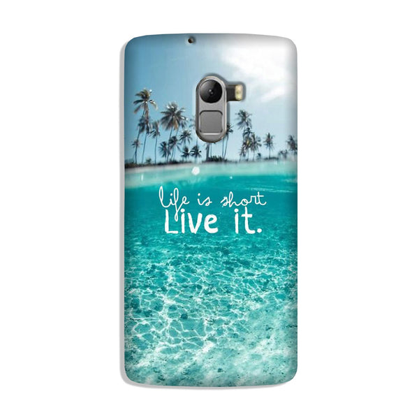Life is short live it Case for Lenovo K4 Note
