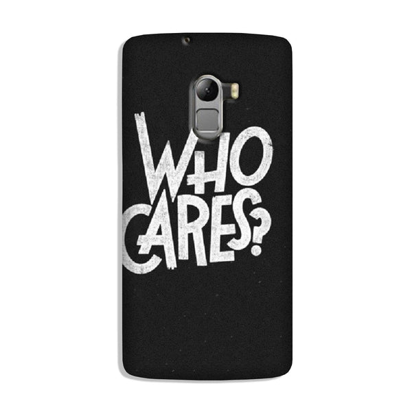 Who Cares Case for Lenovo K4 Note