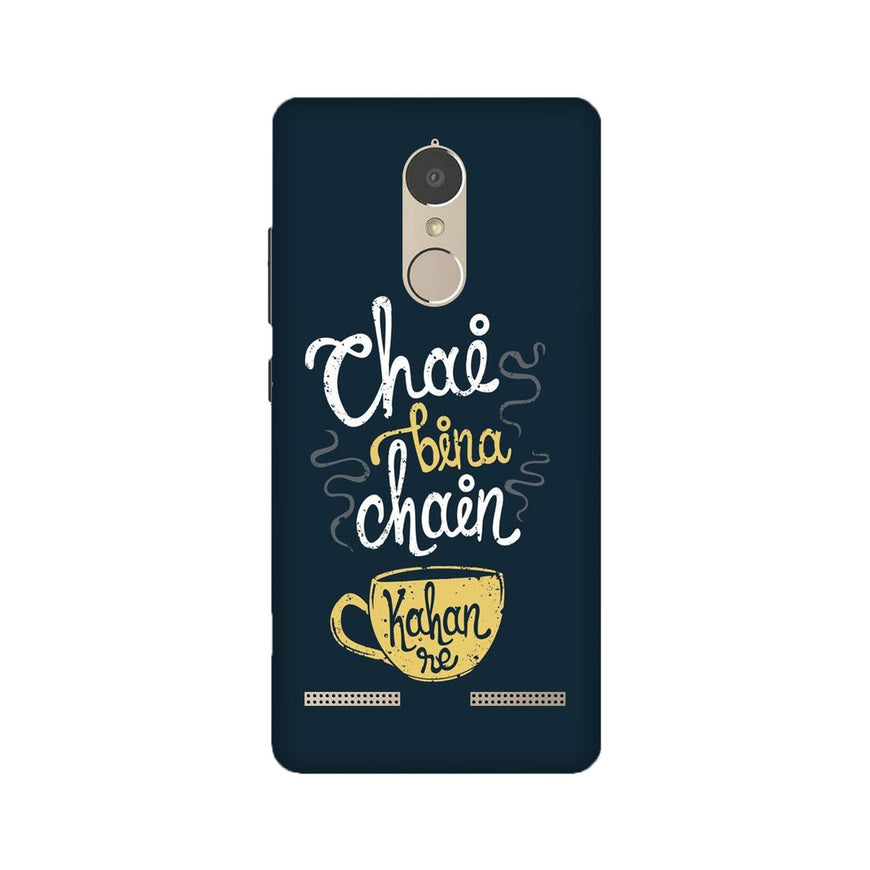 Chai Bina Chain Kahan Case for Lenovo K6 / K6 Power  (Design - 144)