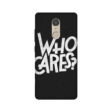 Who Cares Mobile Back Case for Lenovo K6 Note (Design - 94)