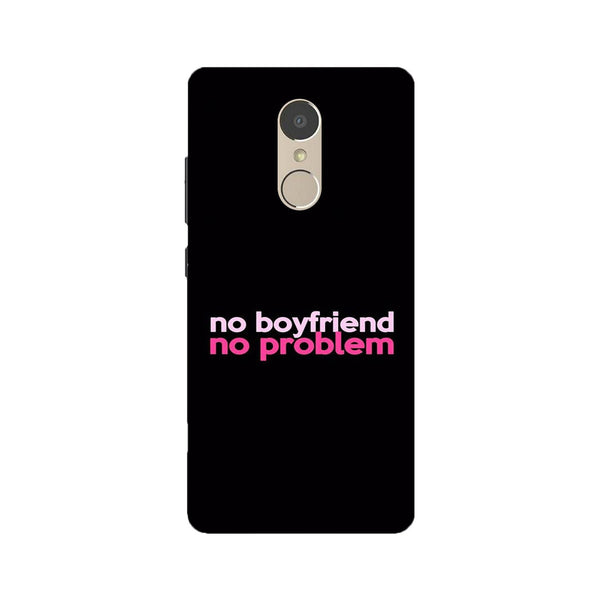 No Boyfriend No problem Case for Lenovo K6 Note  (Design - 138)