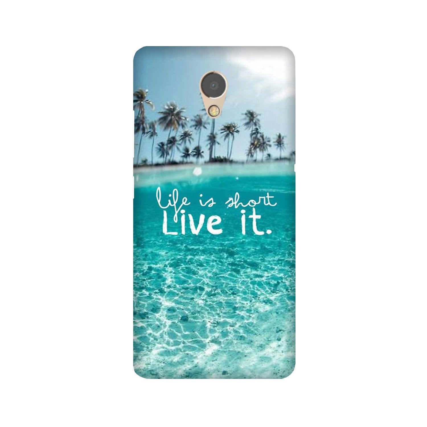Life is short live it Case for Lenovo P2