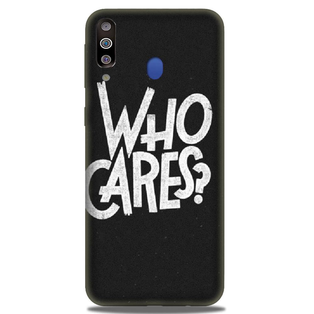 Who Cares Case for Samsung Galaxy M30