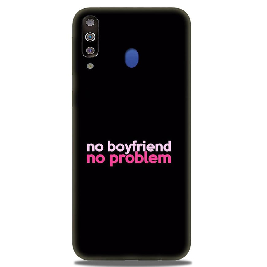No Boyfriend No problem Case for Samsung Galaxy A60  (Design - 138)