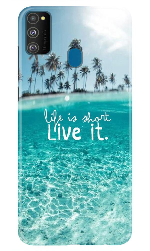 Life is short live it Case for Samsung Galaxy M30s