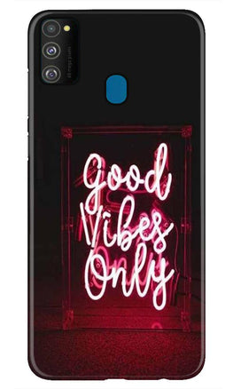 Good Vibes Only Mobile Back Case for Samsung Galaxy M30s(Design - 354)