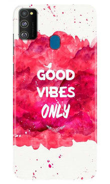 Good Vibes Only Mobile Back Case for Samsung Galaxy M30s  (Design - 393)